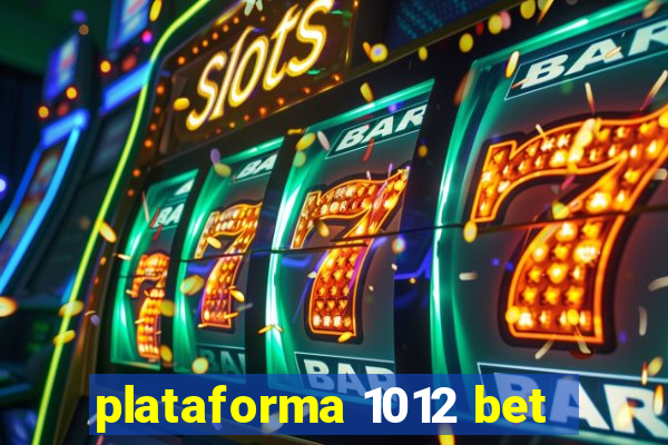 plataforma 1012 bet